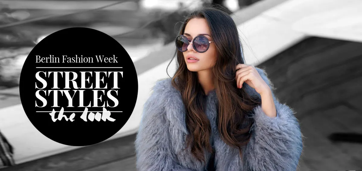 Street Styles - Trendsetter auf der Berlin Fashion Week